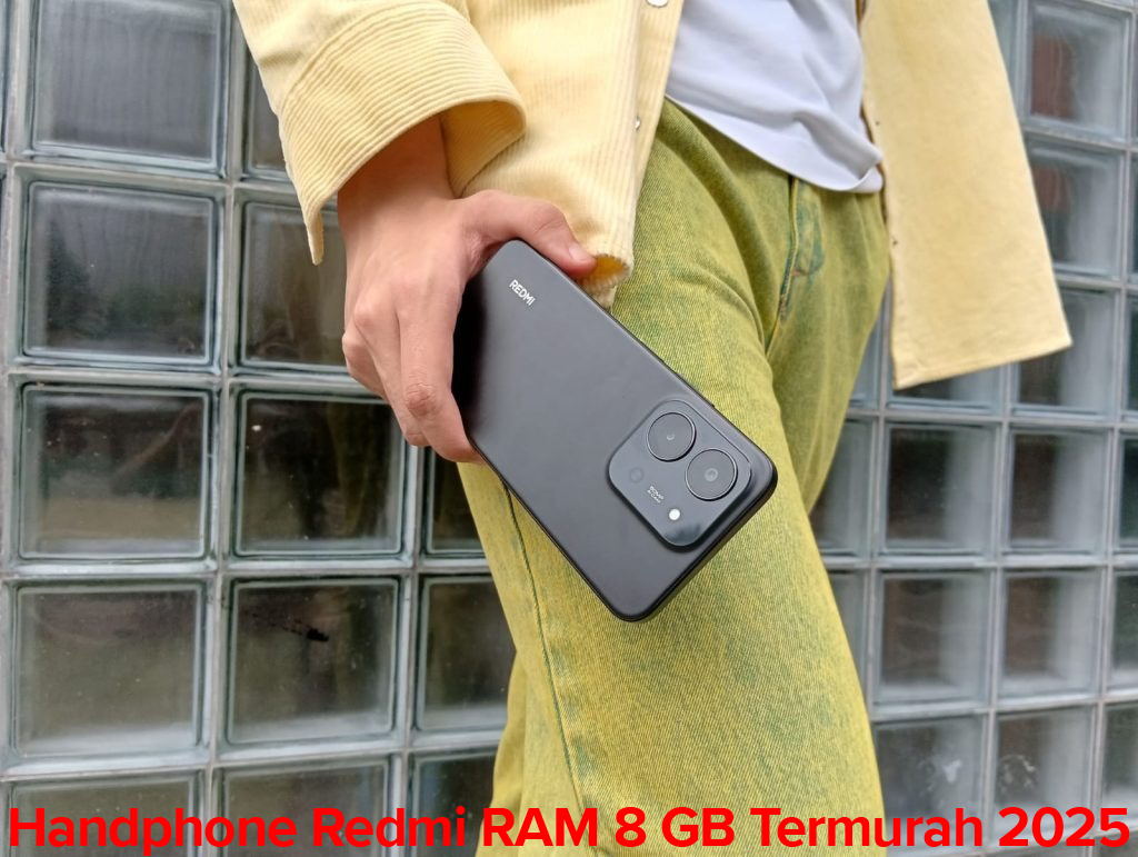 Dijamin Aman di Kantong, Ini Rekomendasi Handphone Redmi RAM 8 GB ...