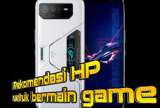 Adakah HP Istimewa  Untuk Bermain Game? Cek Rekomendasinya di Sini Yuk!