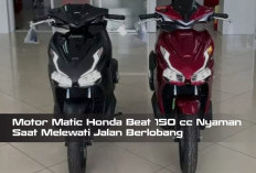 Motor Matic Honda Beat 150 cc Nyaman Saat Melewati Jalan Berlobang