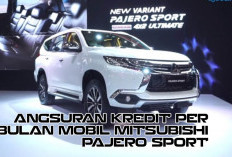 Daftar Angsuran Kredit Mobil Mitsubishi Pajero Sport Per Bulan