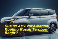 Suzuki APV 2024 Manual, Kopling Rusak Terobos Banjir?