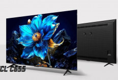 Pakai TCL C655 QLED TV, Serasa Nonton Bioskop di Rumah