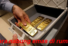 Begini Cara Nabung Emas di Rumah dengan Mudah dan Aman 