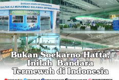 Bukan Soekarno Hatta, Inilah Bandara Termewah di Indonesia