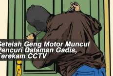 Setelah Geng Motor Muncul Pencuri Dalaman Gadis, Terekam CCTV