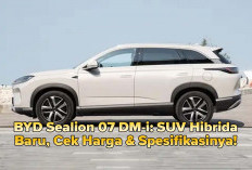 BYD Resmi Luncurkan SUV Hibrida Sealion 07 DM-i, Cek Harganya di Sini!
