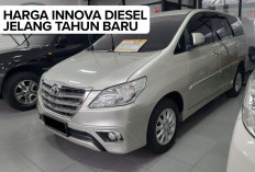 Baru Tahu, Jelang Tahun Baru Harga Innova Diesel Tinggal Segini, Ayo Buruan Beli