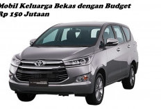 Cari Mobil Keluarga Bekas dengan Budget Rp 150 Jutaan, Ini Dia 3 Rekomendasinya!