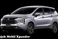 Mobil Ideal untuk Keluarga, Ternyata Segini Besaran Pajak Mobil Xpander