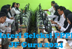 Pendaftaran PPPK Sebentar Lagi, Simak Materi Seleksi PPPK JF Guru 2024