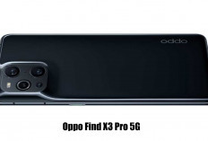 Oppo Find X3 Pro 5G; Kelebihan dan Kekurangan Sangat Penting untuk Diketahui