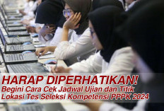 HARAP DIPERHATIKAN! Begini Cara Cek Jadwal Ujian   dan Titik Lokasi Tes Seleksi Kompetensi PPPK 2024