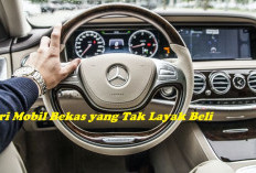 Hati-hati Jangan Sampai Tertipu, Ini Dia Ciri Mobil Bekas yang Tak Layak Beli!