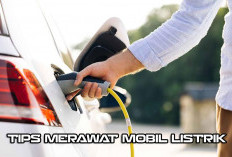 Penting Untuk Diketahui! 5 Tips Merawat Mobil Listrik Bagi Pemilik, Auto Tahan Lama!