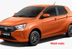 Mobil Matic Paket Lengkap Harga Murah dan Terbaik 2025, Ini Rekomendasinya! No 1 Terbaik Daihatsu