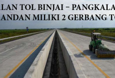 Jalan Tol Binjai – Pangkalan Brandan Memiliki  Dua Gerbang Tol, Cek di Sini Lokasi Gerbangnya