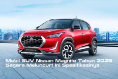 Mobil SUV Nissan Magnite Tahun 2025 Segera Meluncur! Ini Spesifikasinya