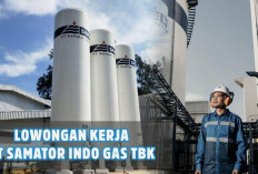 Fresh Graduate Sini Merapat! PT Samator Indo Gas TBK Buka Lowongan, Ayo Cek Posisi dan Kualifikasi