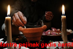Mantra Pejinak Gadis Cantik Masihkah Ada Menggunakannya?  Berikut Penjelasan Ritual Mendapatkan Khodam Pelet I