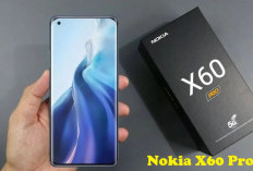 MENARIK! Ternyata Ini Kelebihan Nokia X60 Pro 5G Penting untuk Diketahui