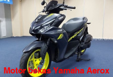 Daftar Motor Bekas Yamaha Aerox Masih Seperti Baru, Inilah Harganya 