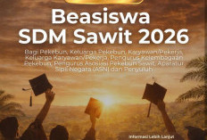 Sistem Beasiswa SDM Sawit 2026 Diperbaiki, Pendaftaran Dibuka Awal Juni Ini, Berikut Syaratnya