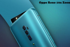 Oppo Reno 10x Zoom, Kamera Super Jernih Cocok untuk Ngonten