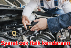 Ingin Melakukan Cek Fisik Kendaraan Bermotor, Ini Syarat dan Prosedurnya!