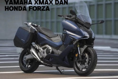 Yamaha XMAX dan Honda Forza: Mana yang Lebih Unggul dan Nyaman untuk Touring, Temukan Perbandingannya di Sini