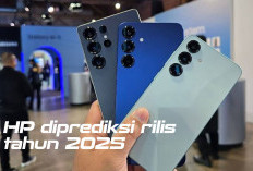 Inilah Deretan HP diprediksi Rilis Tahun 2025! Salah Satunya Ada Samsung Loh!