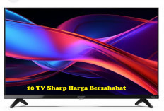 10 TV Sharp Harga Bersahabat, Terbukti Lebih Terang dan Nyaman Buat Tontonan Keluarga