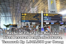 Weekend Tiba! Intip Bocoran Tiket Pesawat Bengkulu-Jakarta, Termurah Rp 1.049.200 per Orang