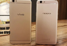 HP OPPO atau VIVO? Temukan Pilihan Terbaik dan Kenali Perbedaannya!