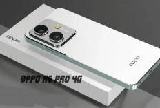BARU! Oppo A6 Pro 4G Meluncur dengan Baterai 7.000mAh, 2 Jutaan Saja