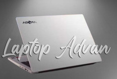 Pilihan Laptop ADVAN Terbaru di Tahun 2025, Berbagai Spesifikasi dan Harga 