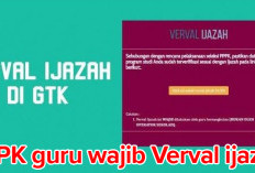 Meski Pendaftaran Dibuka, Pelamar PPPK Guru Wajib Verval Ijazah, Beginilah Ketentuannya