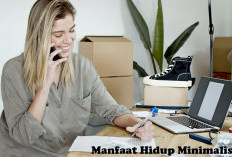 Ingin Mencapai Kesehatan Finansial, Yuk Terapkan Hidup Minimalis! Simak Sederet Manfaatnya di Sini!