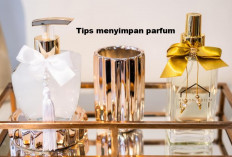 Ingin Wangi Parfum Tahan Lama, Ini Dia Tips Menyimpan Parfum dengan Benar!