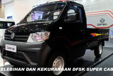 Kekuatan Maksimal 1,3 Ton! Ini Kelebihan dan Kekurangan DFSK Super Cab