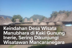 Keindahan Desa Wisata Manubhara di Kaki Gunung Inerie, Sering Dikunjungi Wisatawan Mancaranegara 