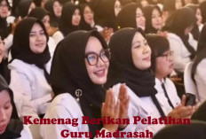 Kabar Gembira! Kemenag Berikan Pelatihan Guru Madrasah, Segini Jumlah dan Ini Ketentuannya