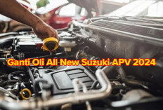 Anjuran Pabrik, Jadwal Ideal Ganti Oli All New Suzuki APV 2024, Minimal Dalam 7,5 Ribu Kilometer Sekali