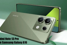 Spesifikasi Menarik Redmi Note 13 Pro dan Samsung Galaxy A16, Mana yang Layak dipilih?