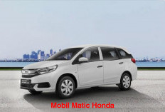 Mobil Honda Matic Bekas Harga Ekonomis, Cocok untuk Kendaraan Keluarga 