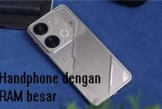Ingin Beli Handphone dengan RAM Besar Tapi Budget Terbatas, Ini Rekomendasinya! Dijamin Murah!