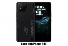 Asus ROG Phone 9 FE : Baterai Besar Fitur Canggih Harga Terjangkau
