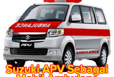 Keunggulan Suzuki APV Sebagai Mobil Ambulans, Kenapa Banyak Digunakan?