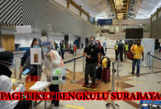 Informasi Terkini! Update Harga Tiket  Pesawat Bengkulu ke Jakarta dan Surabaya 
