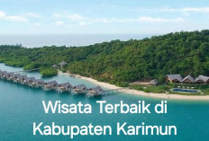 Dikenal Memiliki Ratusan Pulau, Ini 10 Destinasi Wisata Terbaik di Kabupaten Karimun