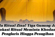 Ada Ritual Zina! Tiga Gunung Jadi Lokasi Ritual Meminta Khodam, Penglaris Hingga Pesugihan 